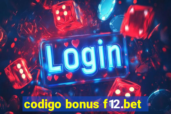 codigo bonus f12.bet