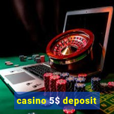 casino 5$ deposit