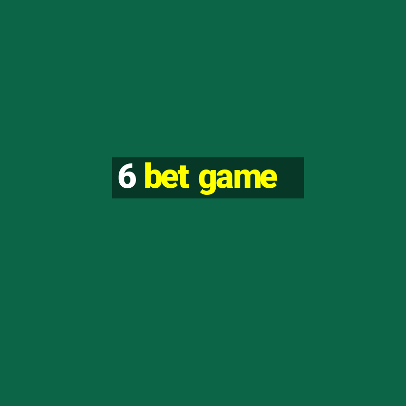 6 bet game