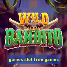 games slot free games