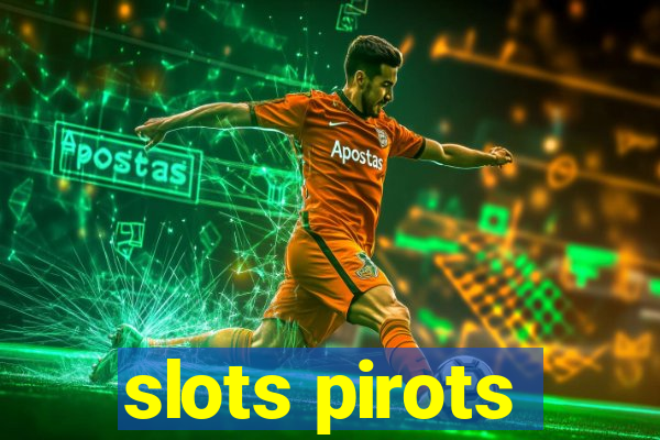 slots pirots