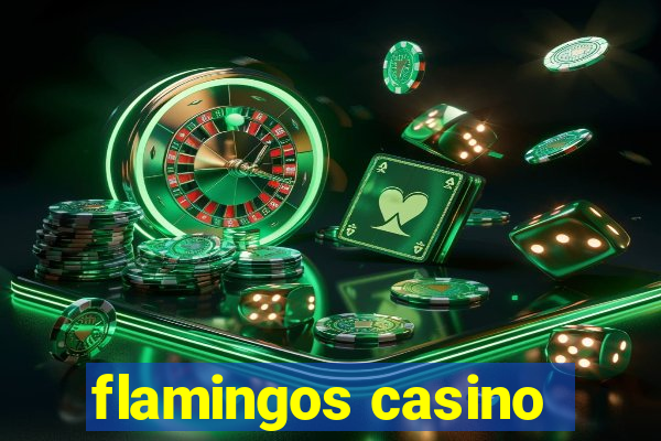 flamingos casino