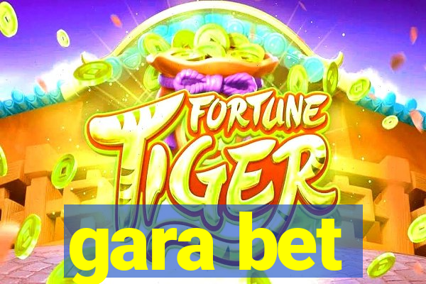 gara bet