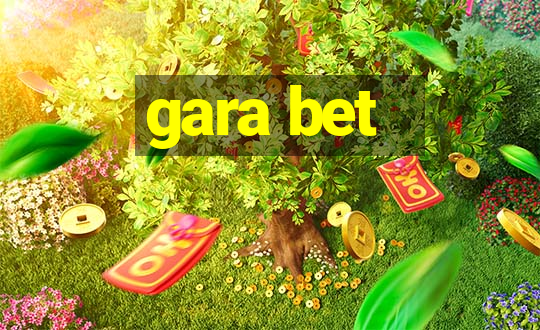 gara bet