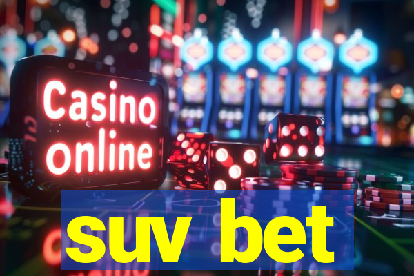 suv bet