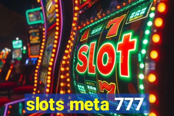 slots meta 777