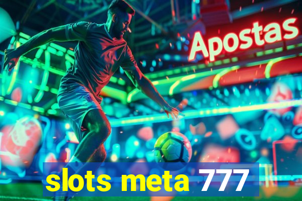 slots meta 777