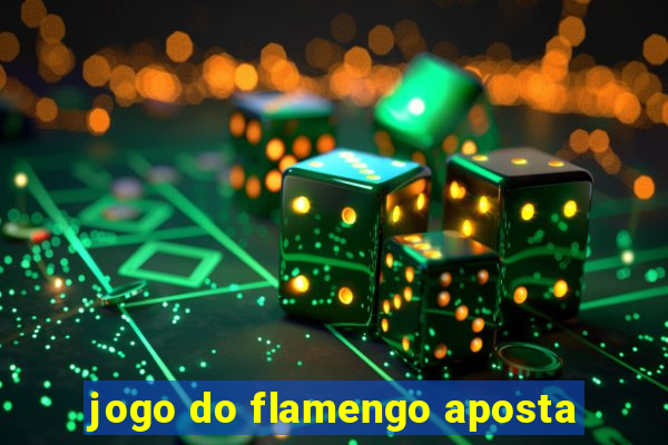 jogo do flamengo aposta