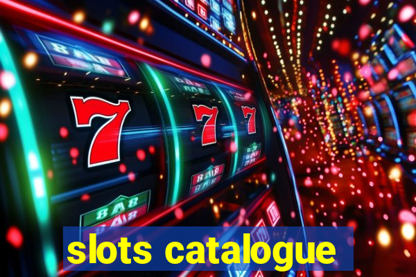 slots catalogue