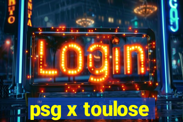 psg x toulose