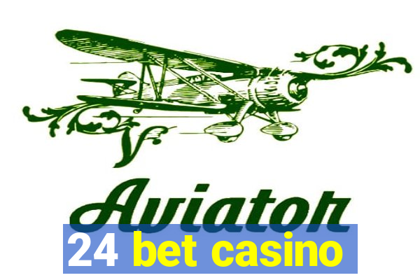 24 bet casino