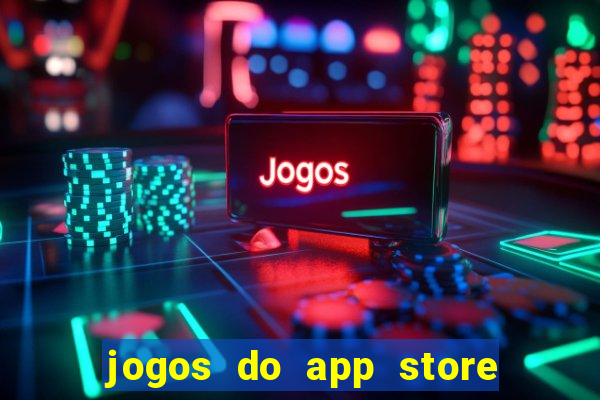 jogos do app store que ganha dinheiro