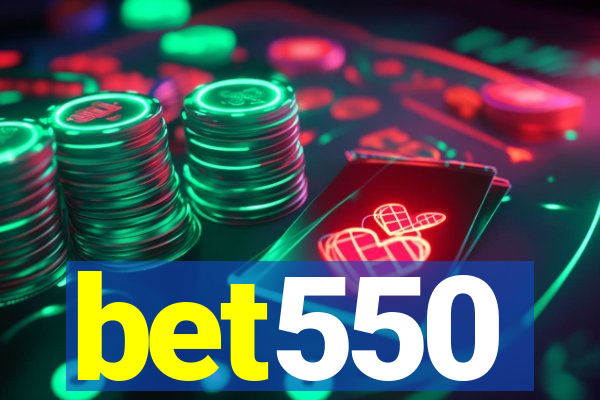 bet550