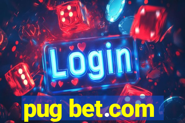 pug bet.com