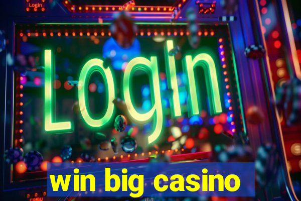 win big casino