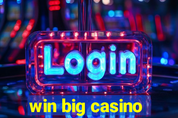 win big casino