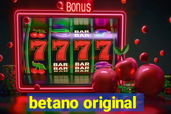 betano original