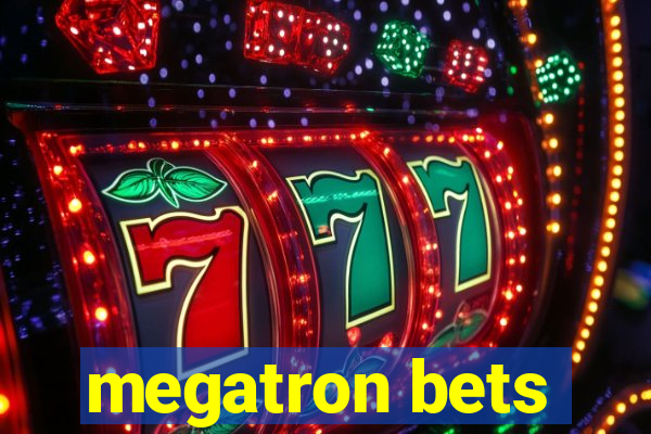 megatron bets