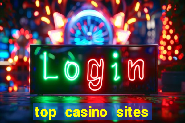 top casino sites real money casinos