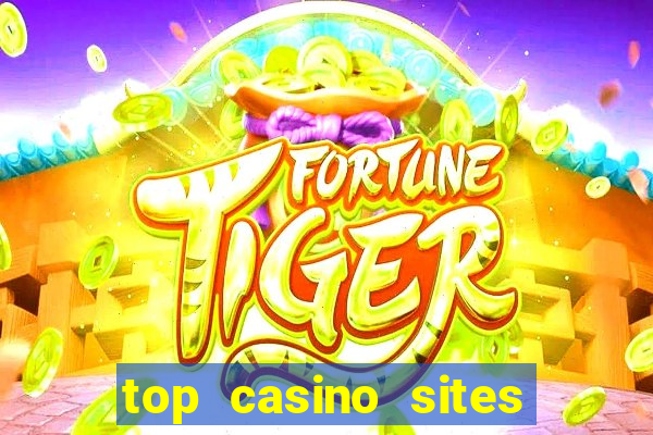 top casino sites real money casinos