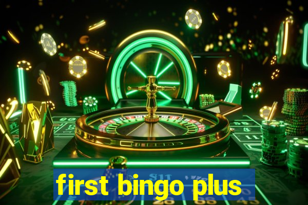 first bingo plus