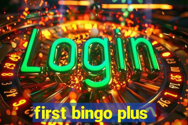 first bingo plus