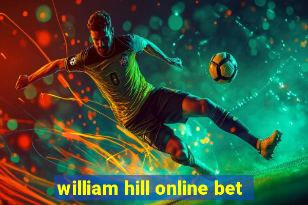 william hill online bet