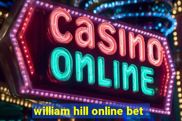 william hill online bet