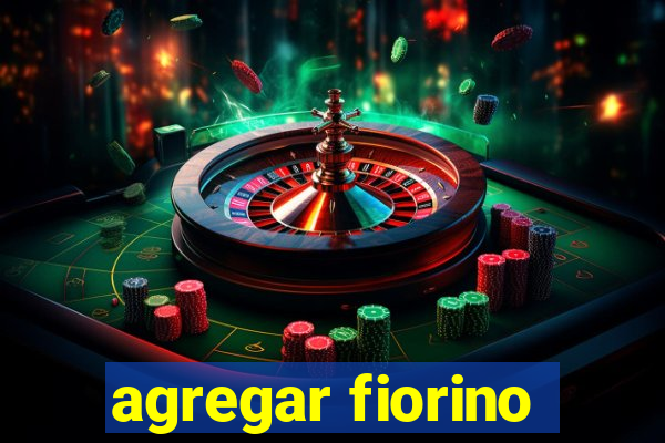 agregar fiorino