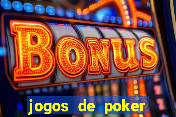 jogos de poker texas holdem