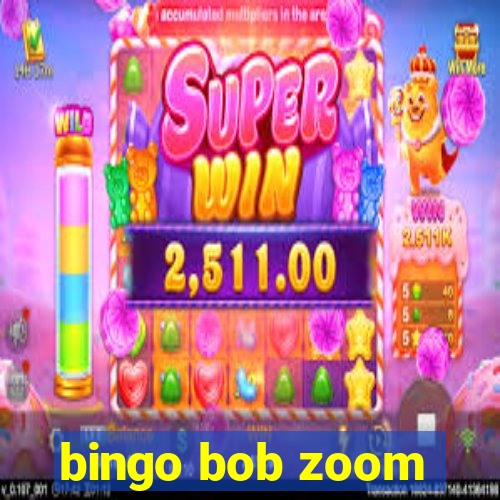 bingo bob zoom