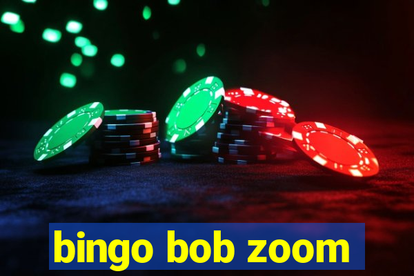 bingo bob zoom