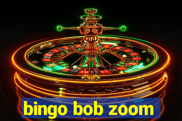 bingo bob zoom