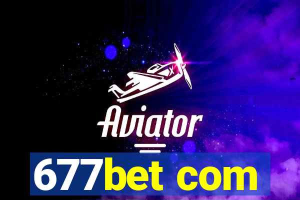 677bet com