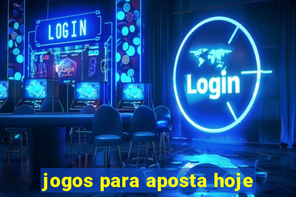 jogos para aposta hoje