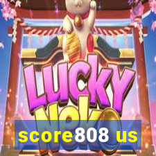 score808 us