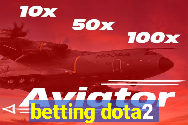 betting dota2