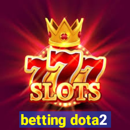 betting dota2