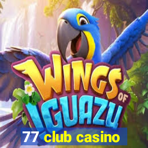 77 club casino