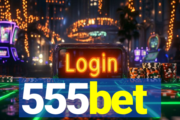 555bet