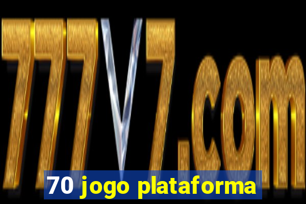 70 jogo plataforma