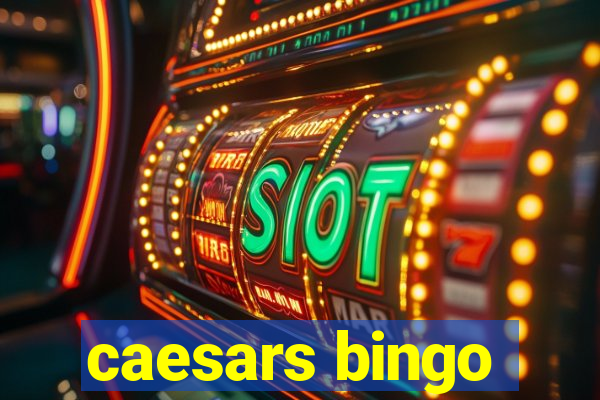 caesars bingo