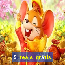 5 reais grátis para apostar slots