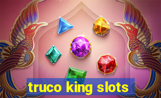 truco king slots