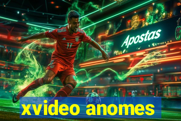 xvideo anomes