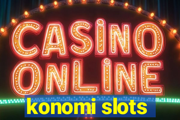 konomi slots