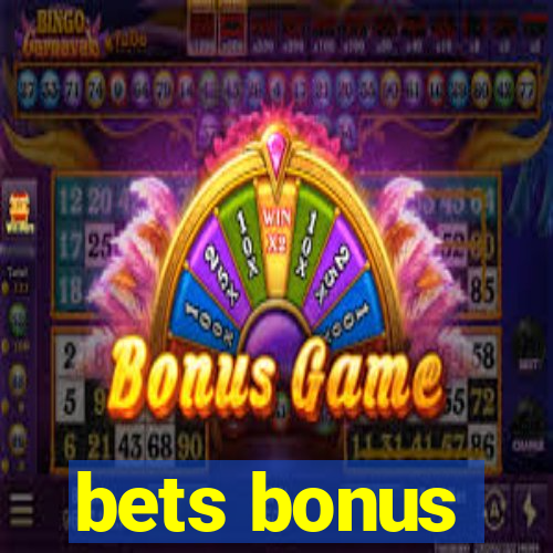 bets bonus