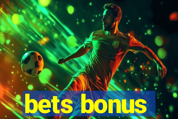 bets bonus