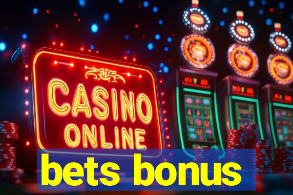 bets bonus