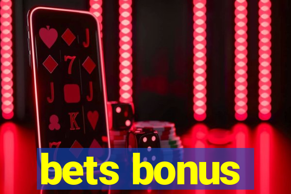 bets bonus